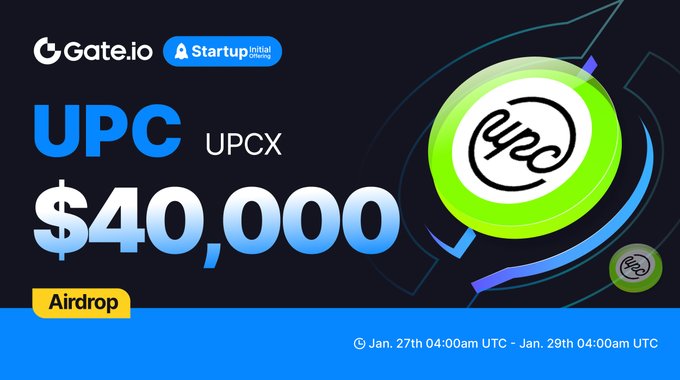 UPCX (UPC) Launches on Gate.io Startup: Participate in the Free Airdrop Event to Share 21,471 UPC