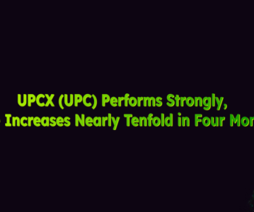 UPCX (UPC) Performs Strongly, Price Increases Nearly Tenfold in Four Months