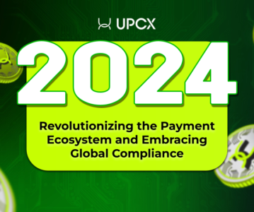 UPCX 2024 Annual Summary: Revolutionizing the Payment Ecosystem and Embracing Global Compliance