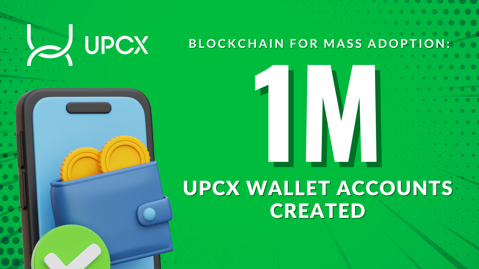 Blockchain for Mass Adoption: Nearly One Million UPCX Wallet Accounts Created