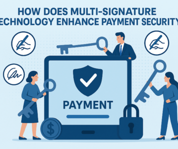 How Does Multi-Signature Technology Enhance Payment Security?