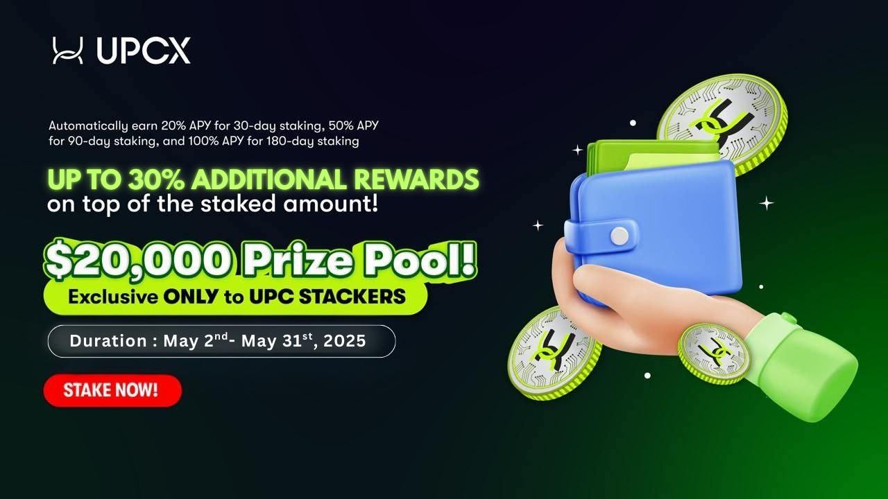UPCX Staking Airdrop (May 2025): Building the Future of Payments with the Community
