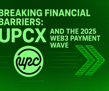 Breaking Financial Barriers: UPCX and the 2025 Web3 Payment Wave