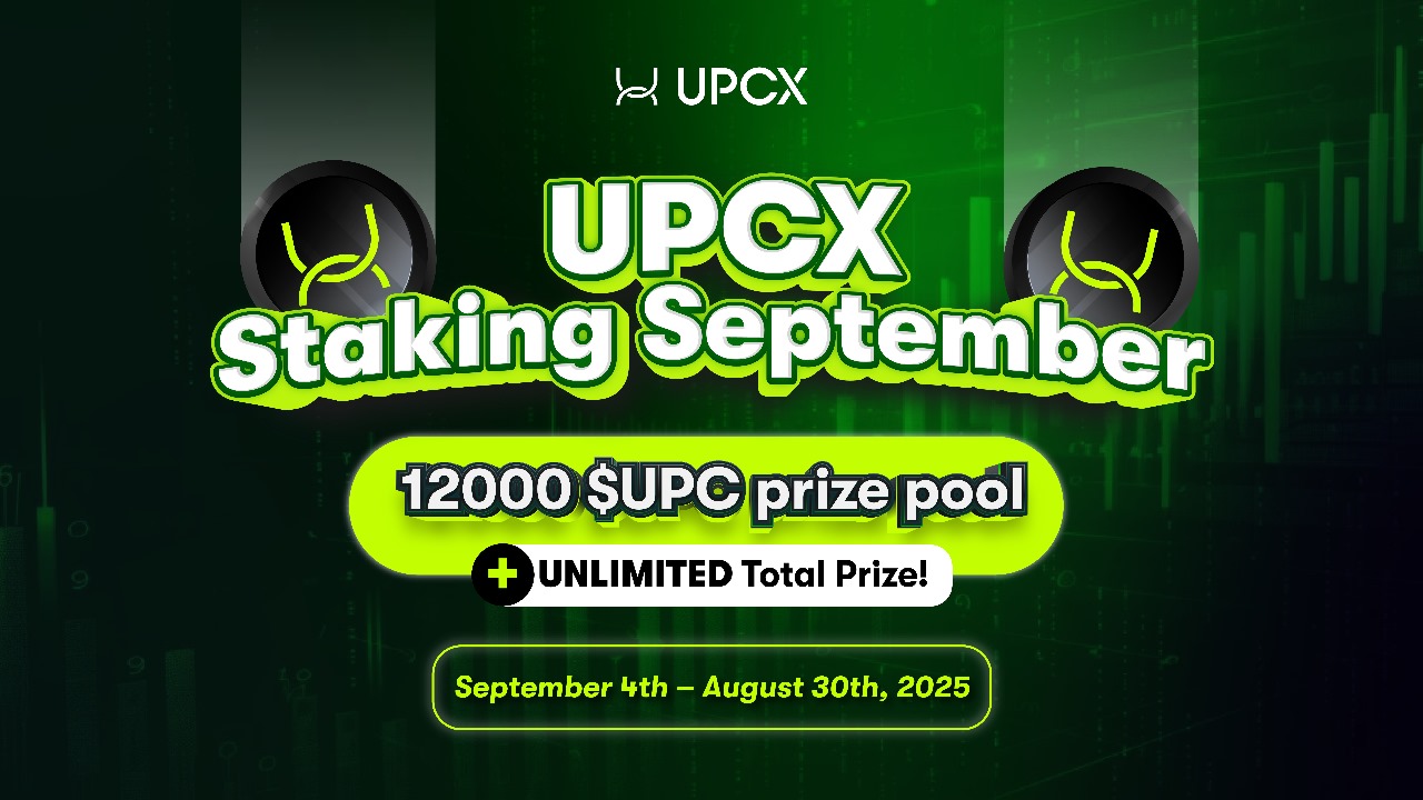 UPCX Launches Staking Airdrop Event (September 2025) to Boost Payment Ecosystem and Win Rewards